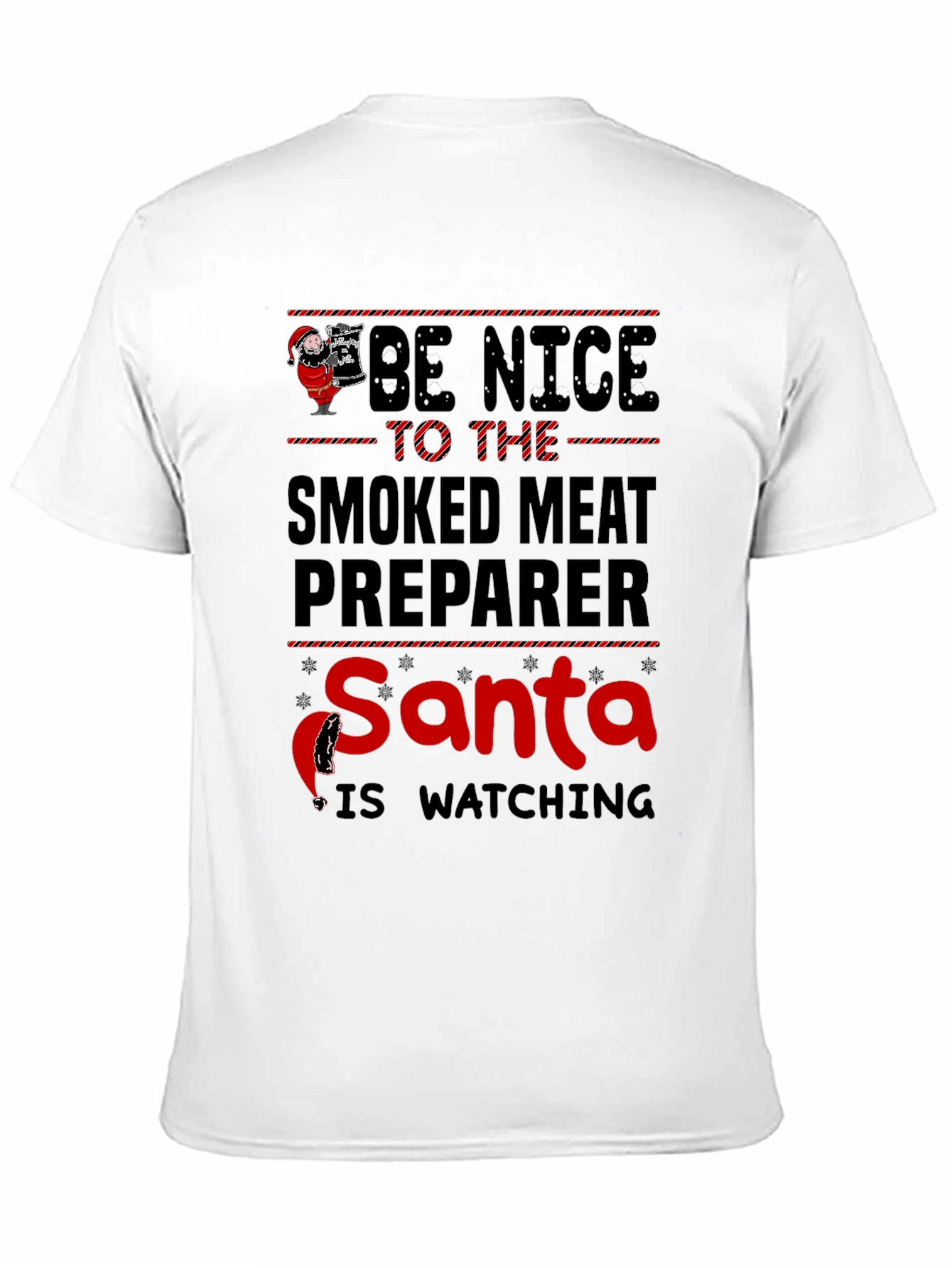 Be Nice to the Smoked Meat Preparer Santa T-Shirt