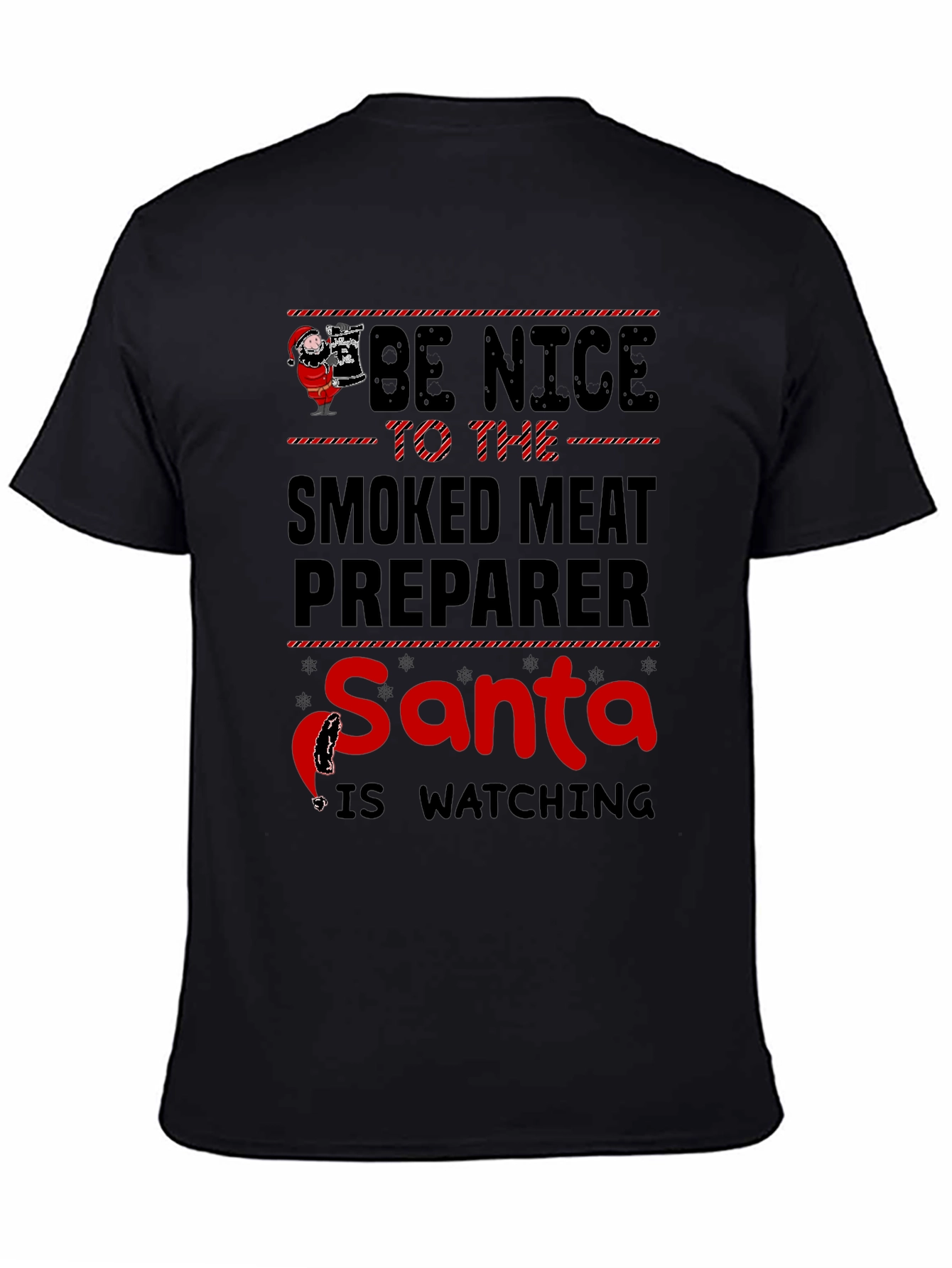 Be Nice to the Smoked Meat Preparer Santa T-Shirt