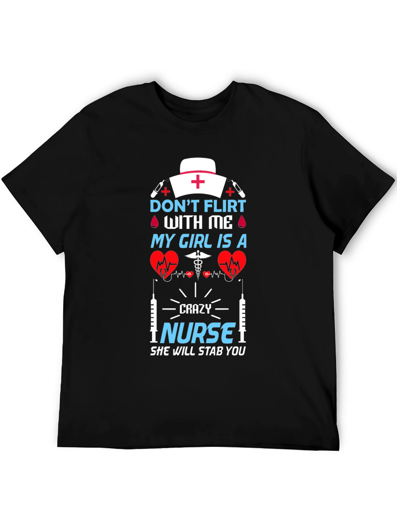 Crazy Nurse T-Shirt: Dont Flirt!