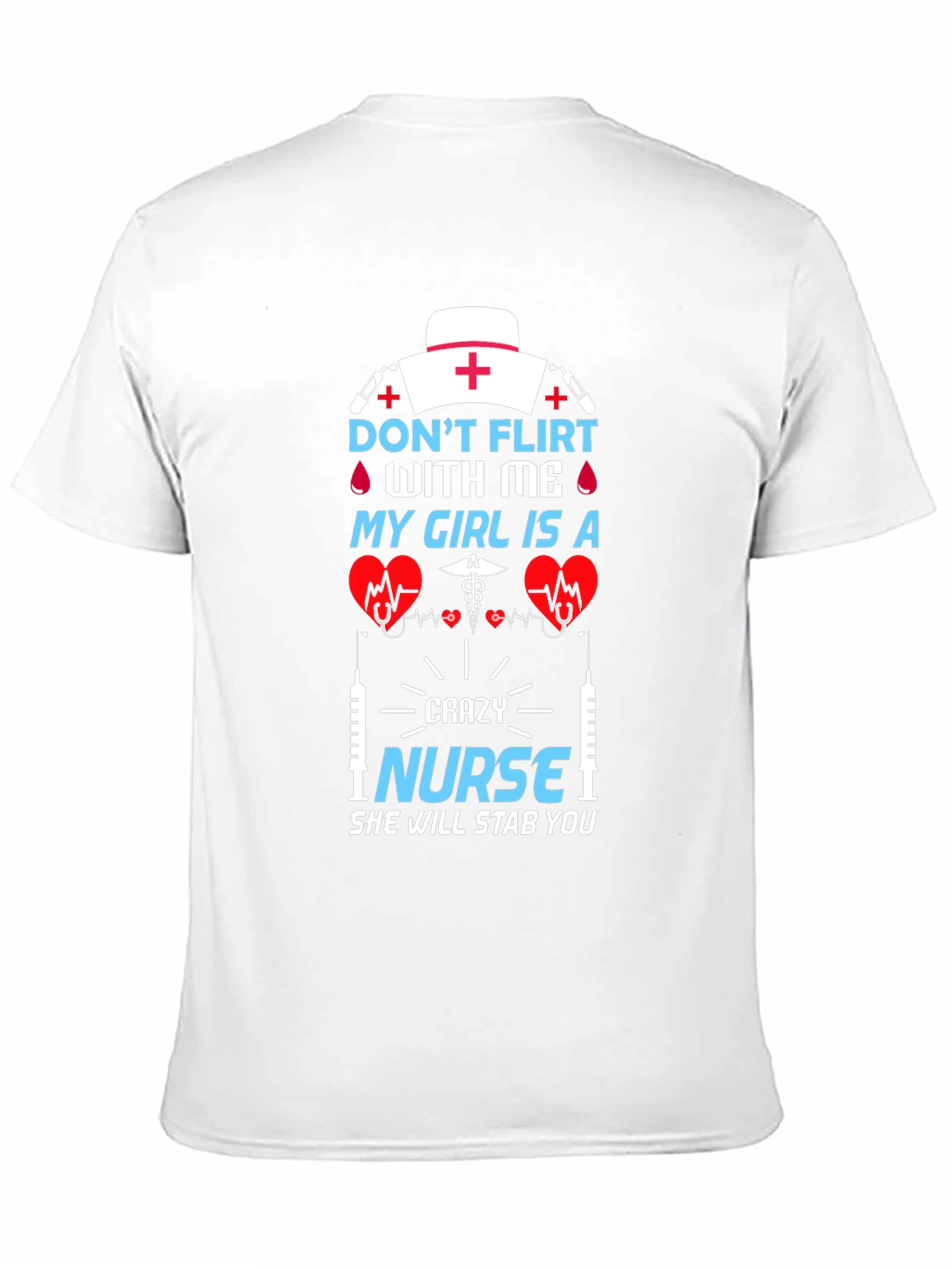 Crazy Nurse T-Shirt: Dont Flirt!