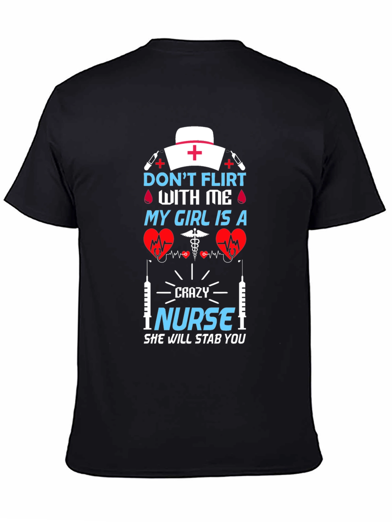 Crazy Nurse T-Shirt: Dont Flirt!