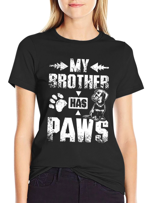 My Brother Has Paws T-Shirt - Dachshund Lover