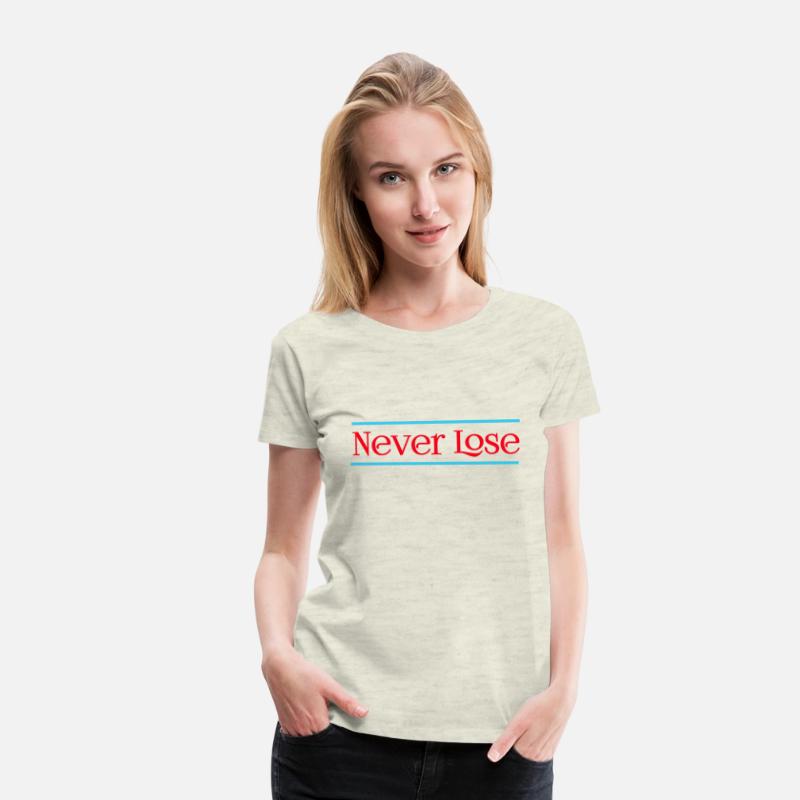 Never lose