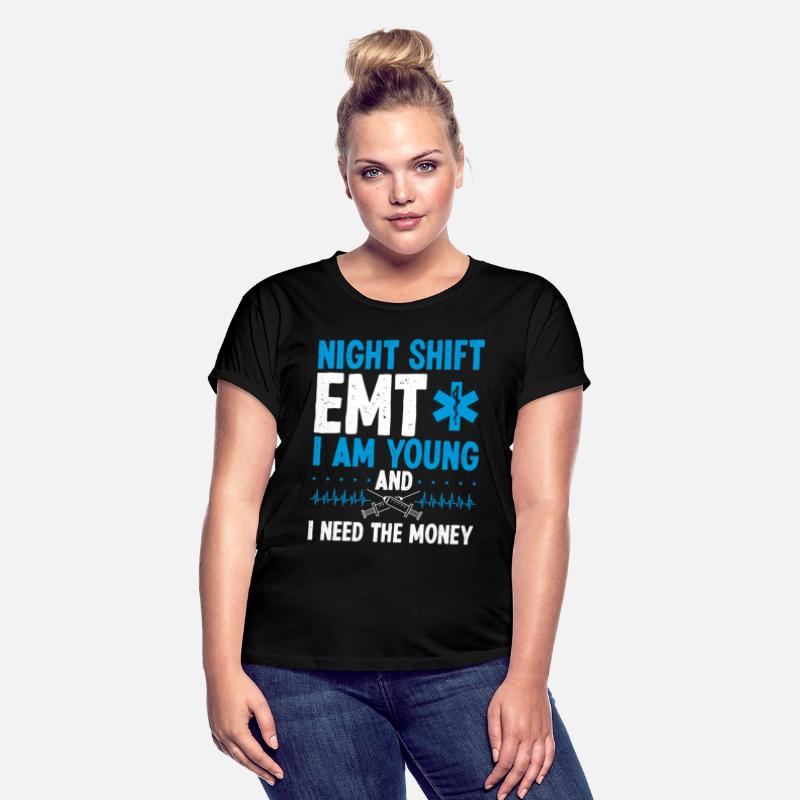 Night Shift EMT Need the Money Funny Paramedic