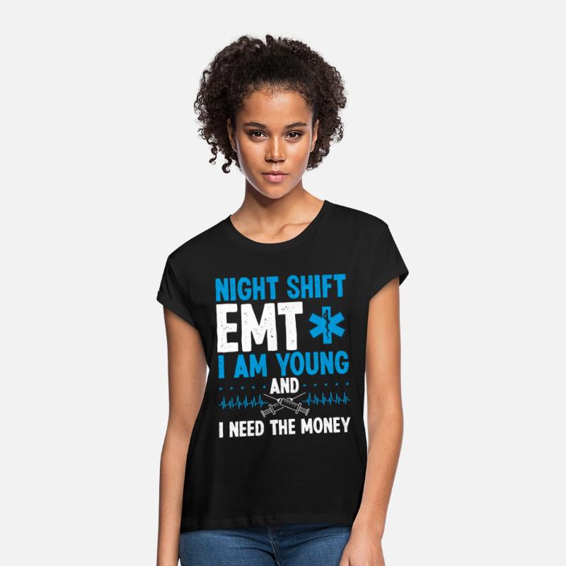 Night Shift EMT Need the Money Funny Paramedic
