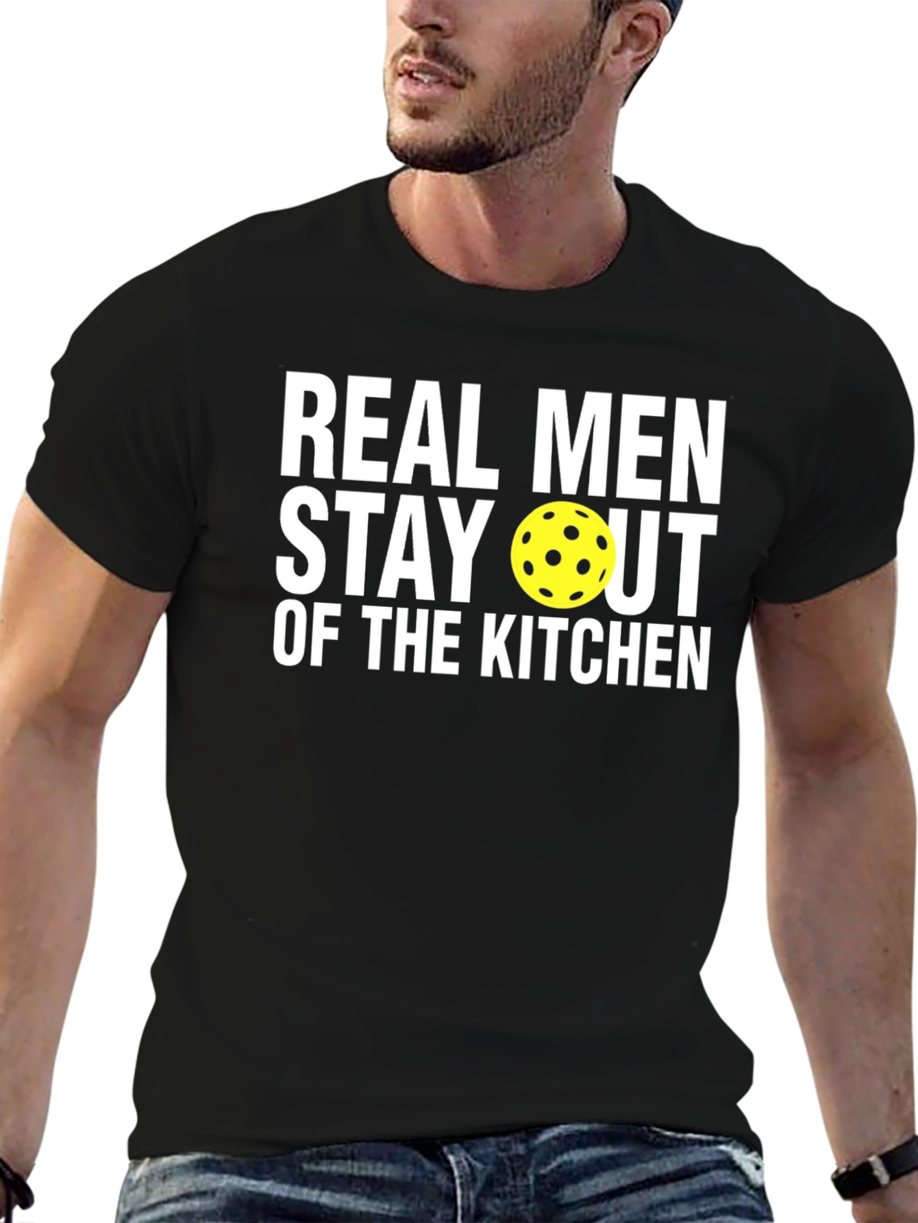 Real Men Stay Out Of The Kitchen T-Shirt