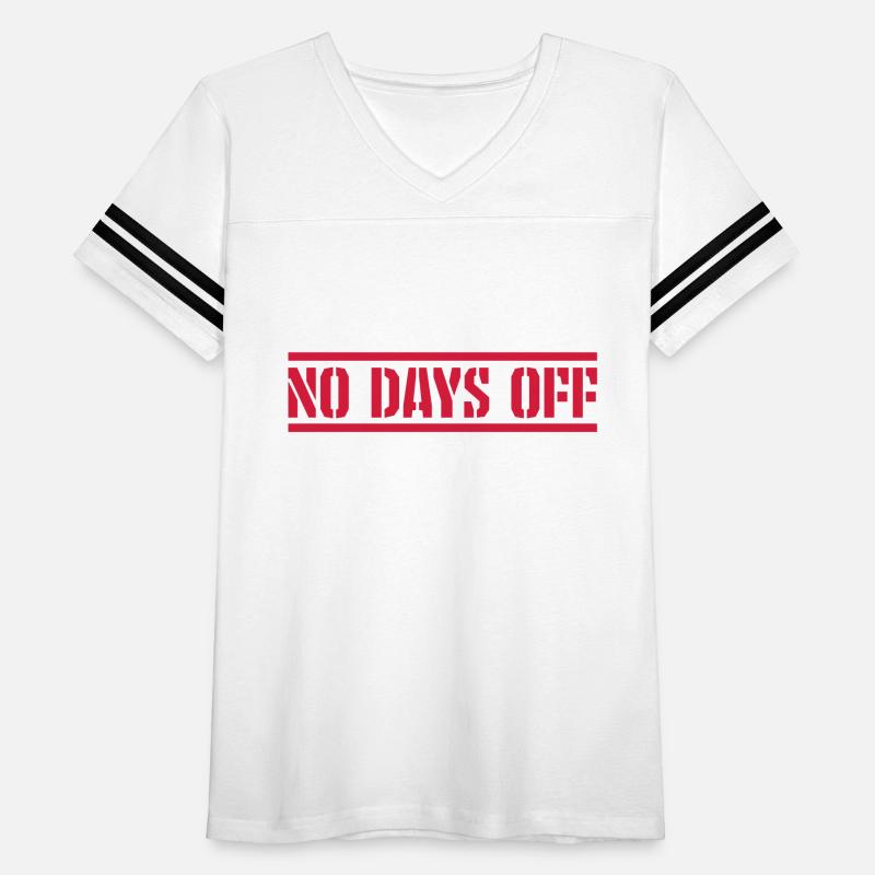 no days off quote