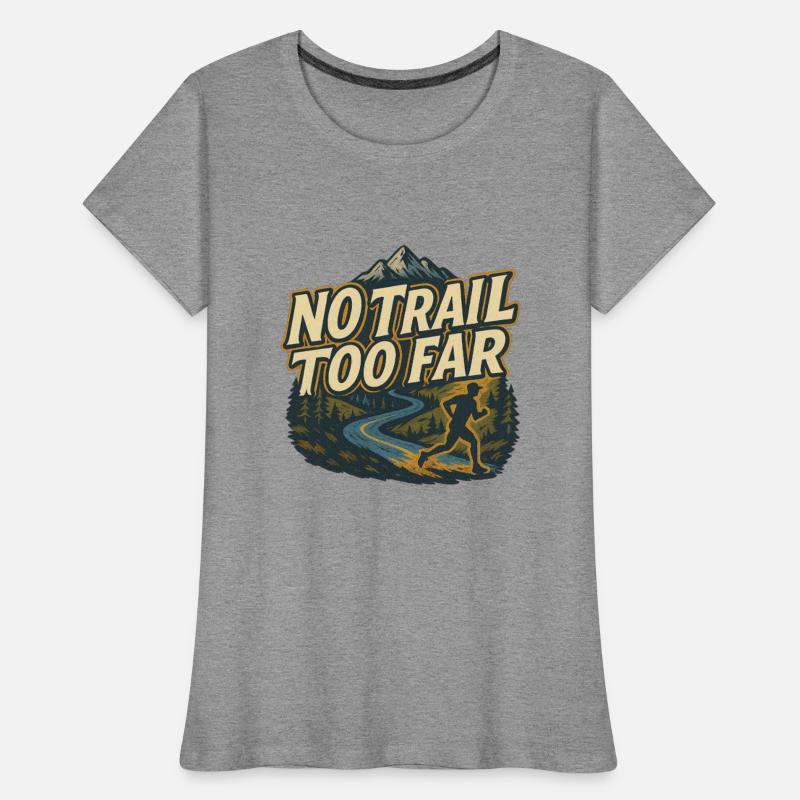 No Trail Too Far (Trail Running)