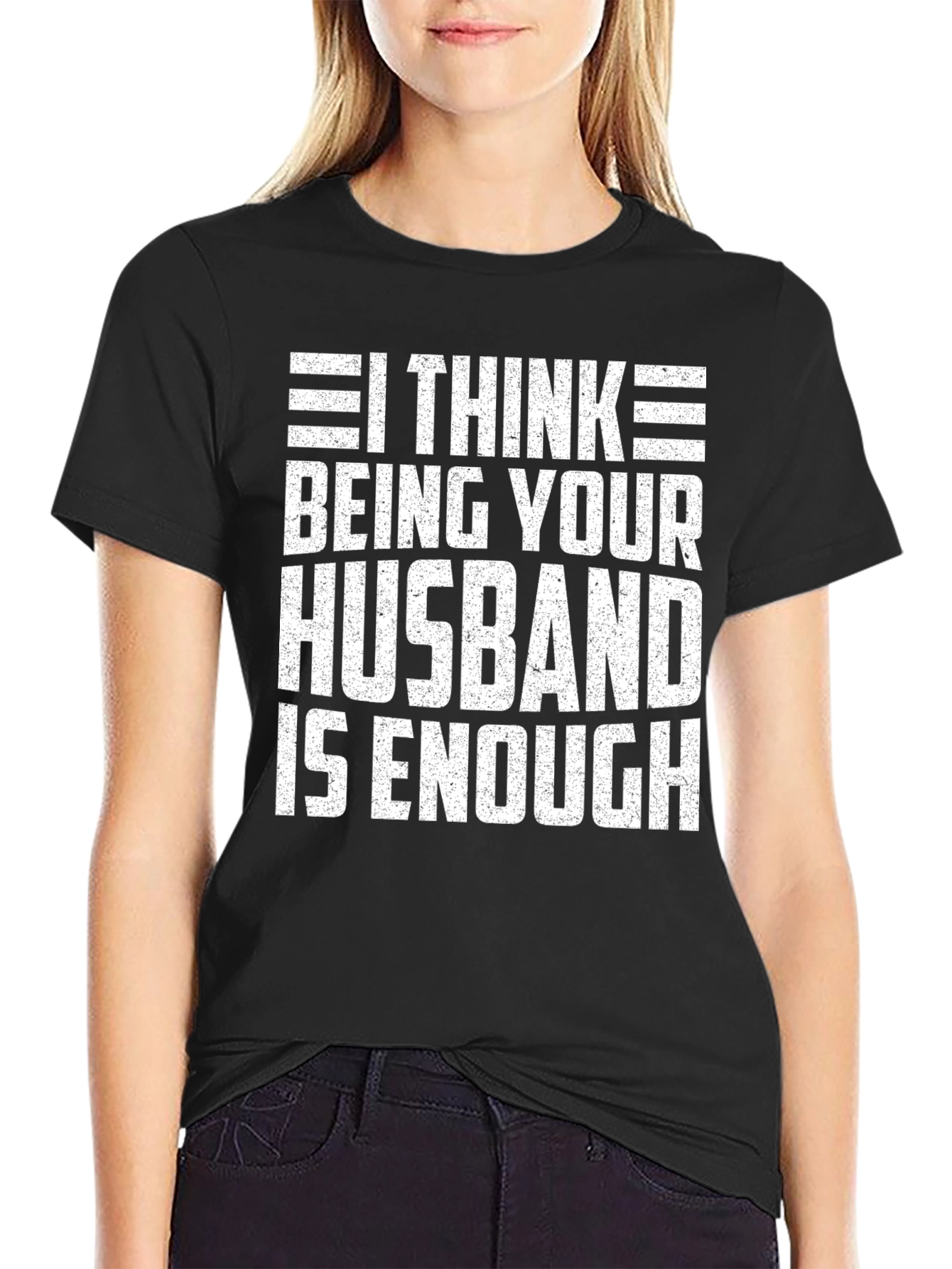 Husband Humor T-Shirt - Enough Funny Tee
