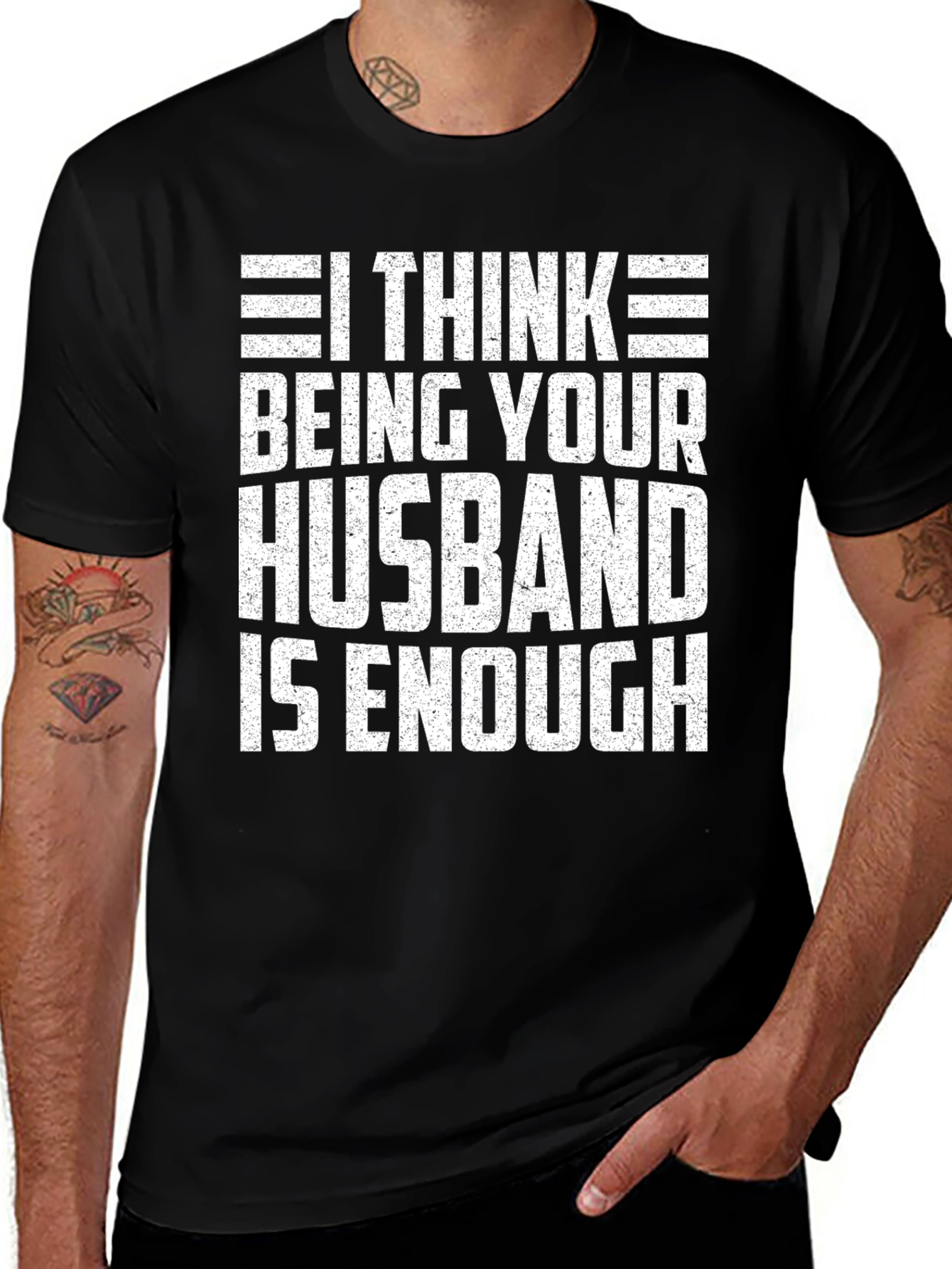 Husband Humor T-Shirt - Enough Funny Tee