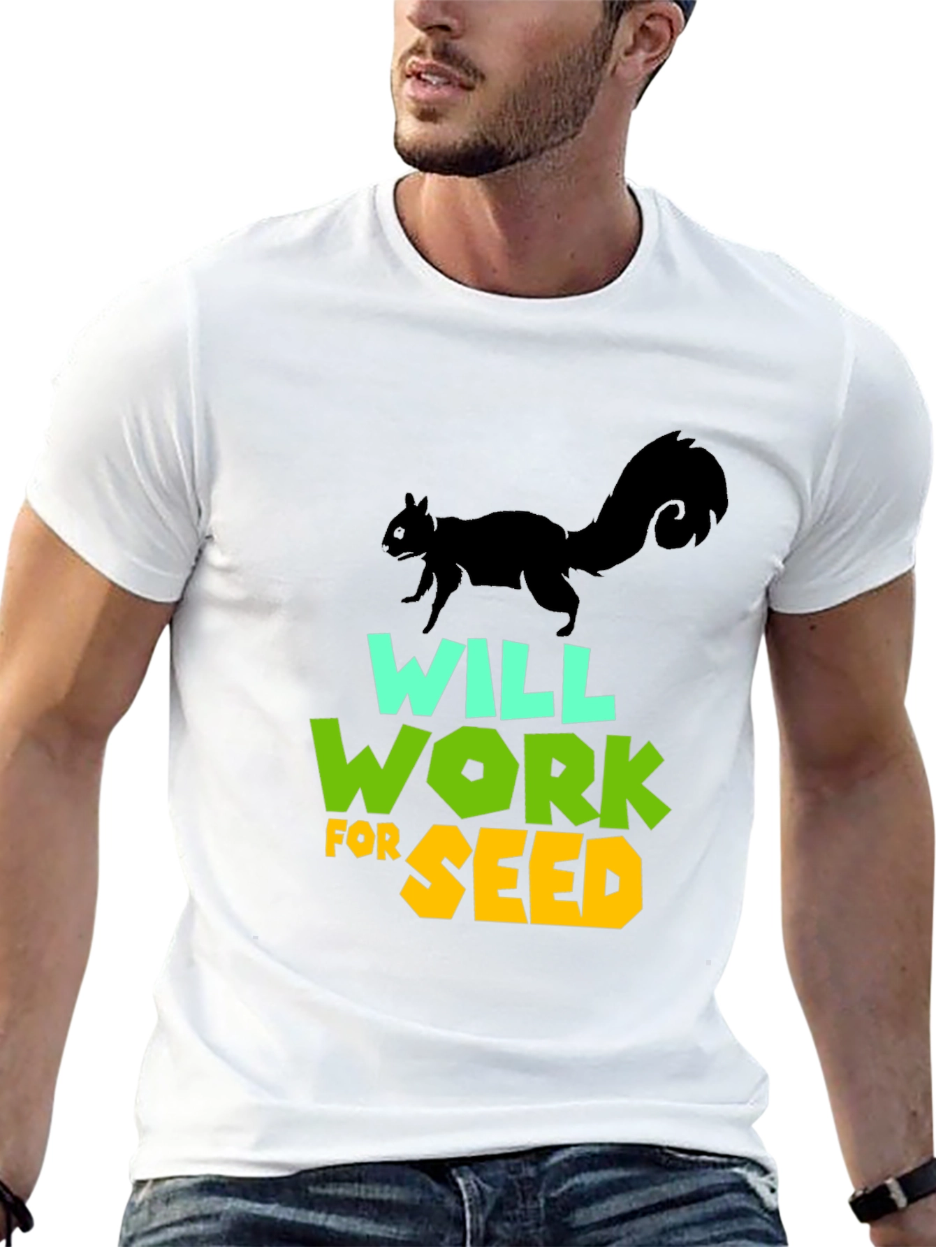Will Work For Seed T-Shirt