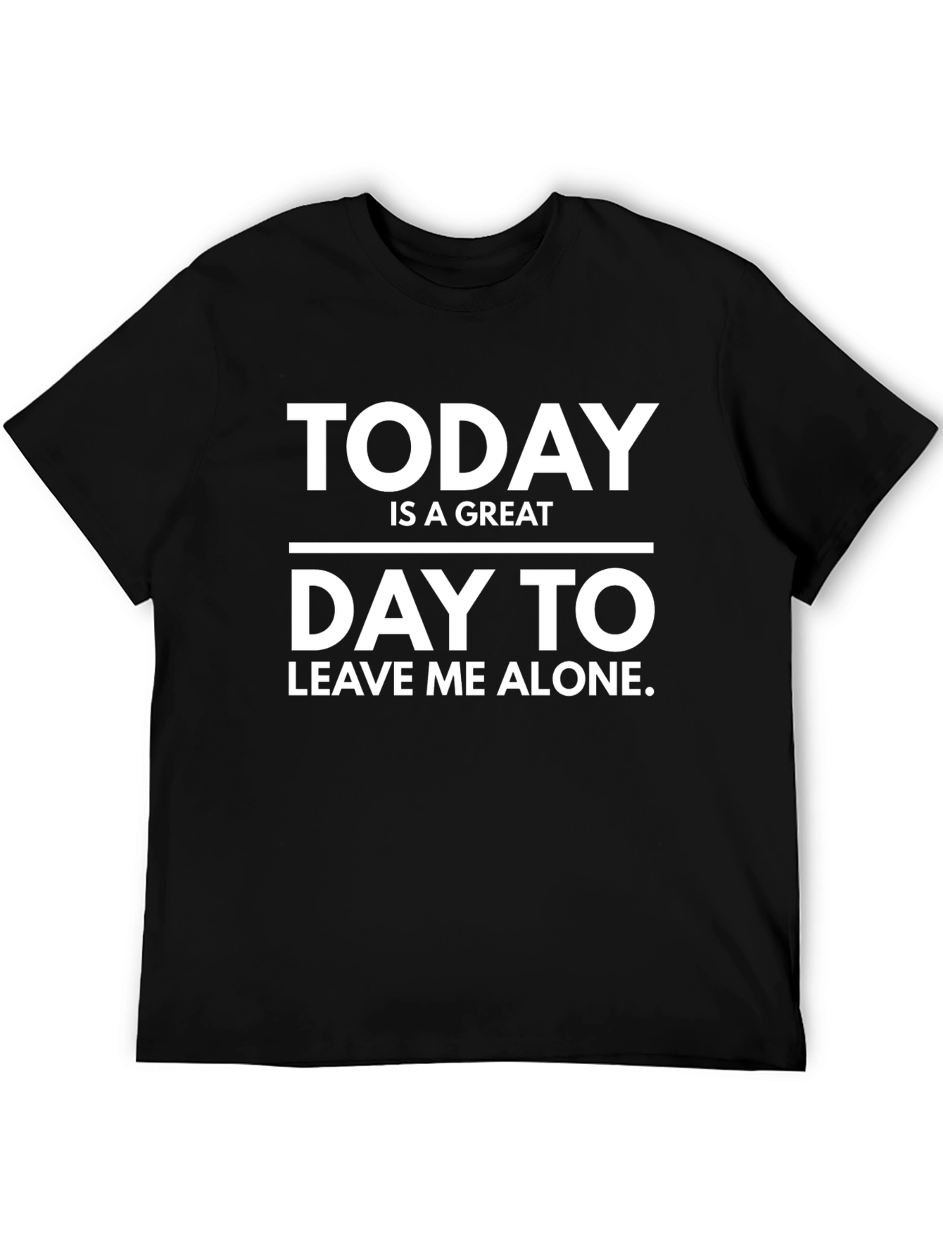 Funny Today Leave Me Alone T-Shirt