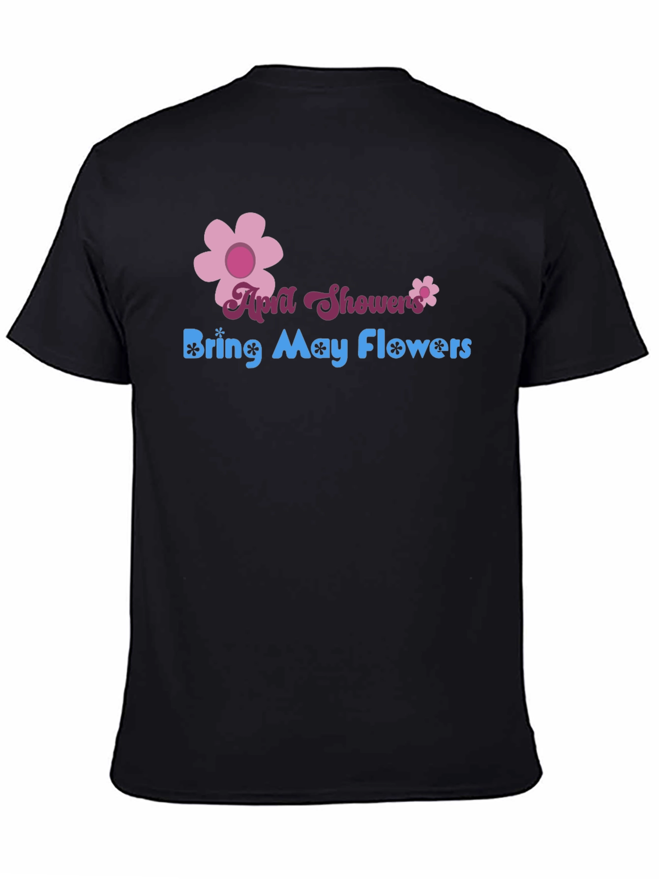 April Showers Bring May Flowers Graphic T-Shirt