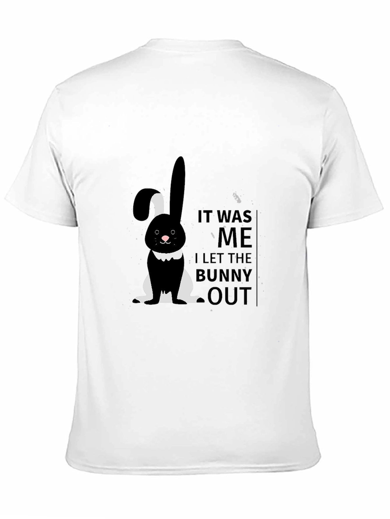 It Was Me I Let The Bunny Out T-Shirt