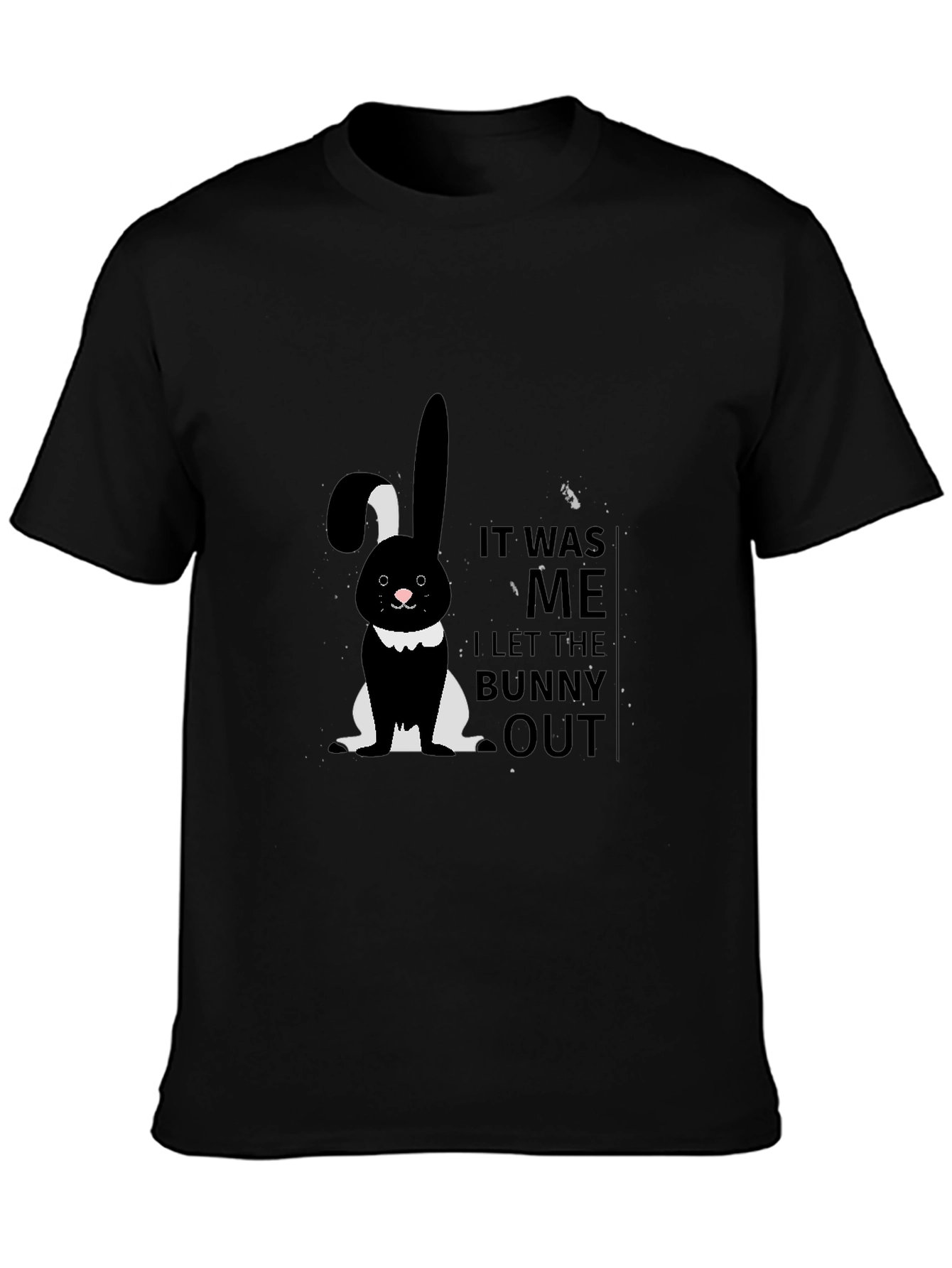 It Was Me I Let The Bunny Out T-Shirt
