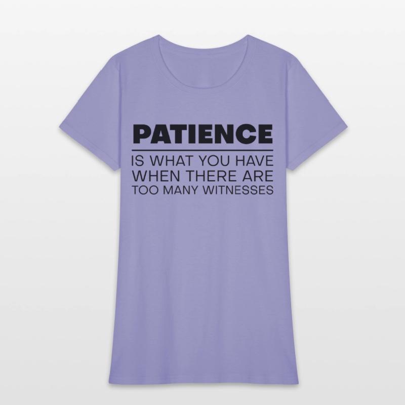 Patience Is When There Are Too Many Witnesses