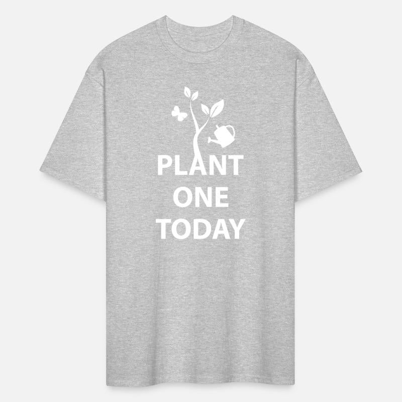 Plant One Today Shirt