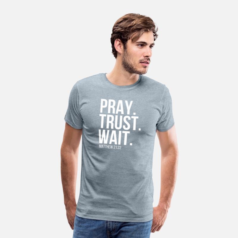 Pray Trust Wait Christian Religious Verse Matthew