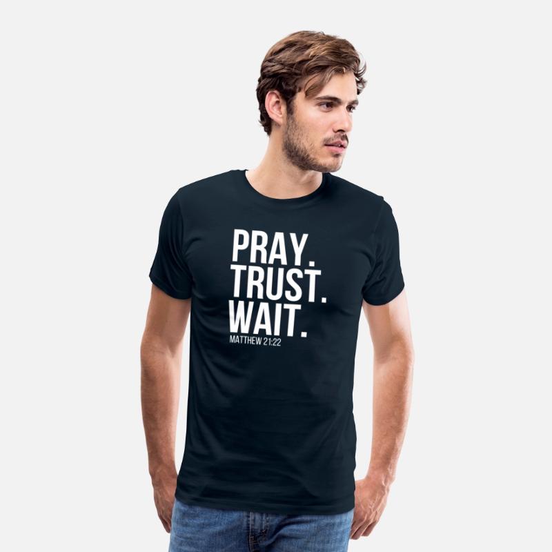 Pray Trust Wait Christian Religious Verse Matthew