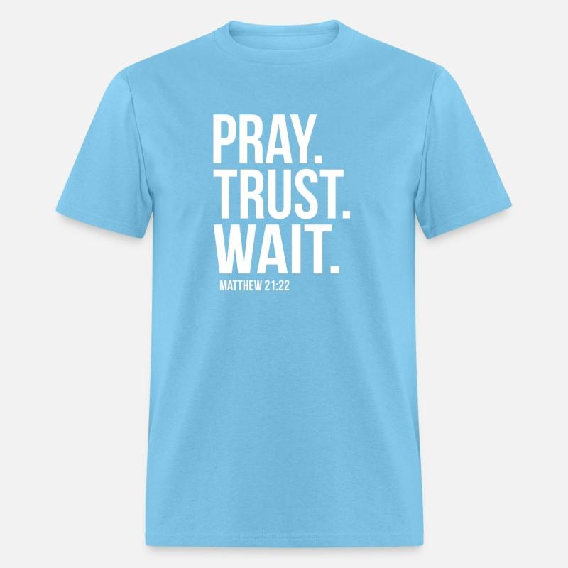 Pray Trust Wait Matthew 2122 Scripture Christian