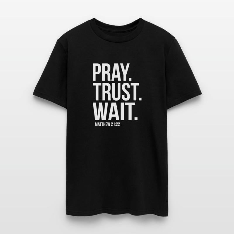 Pray Trust Wait Matthew 2122 Scripture Christian