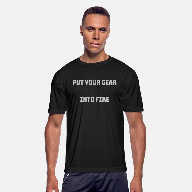 Put your gear into fire