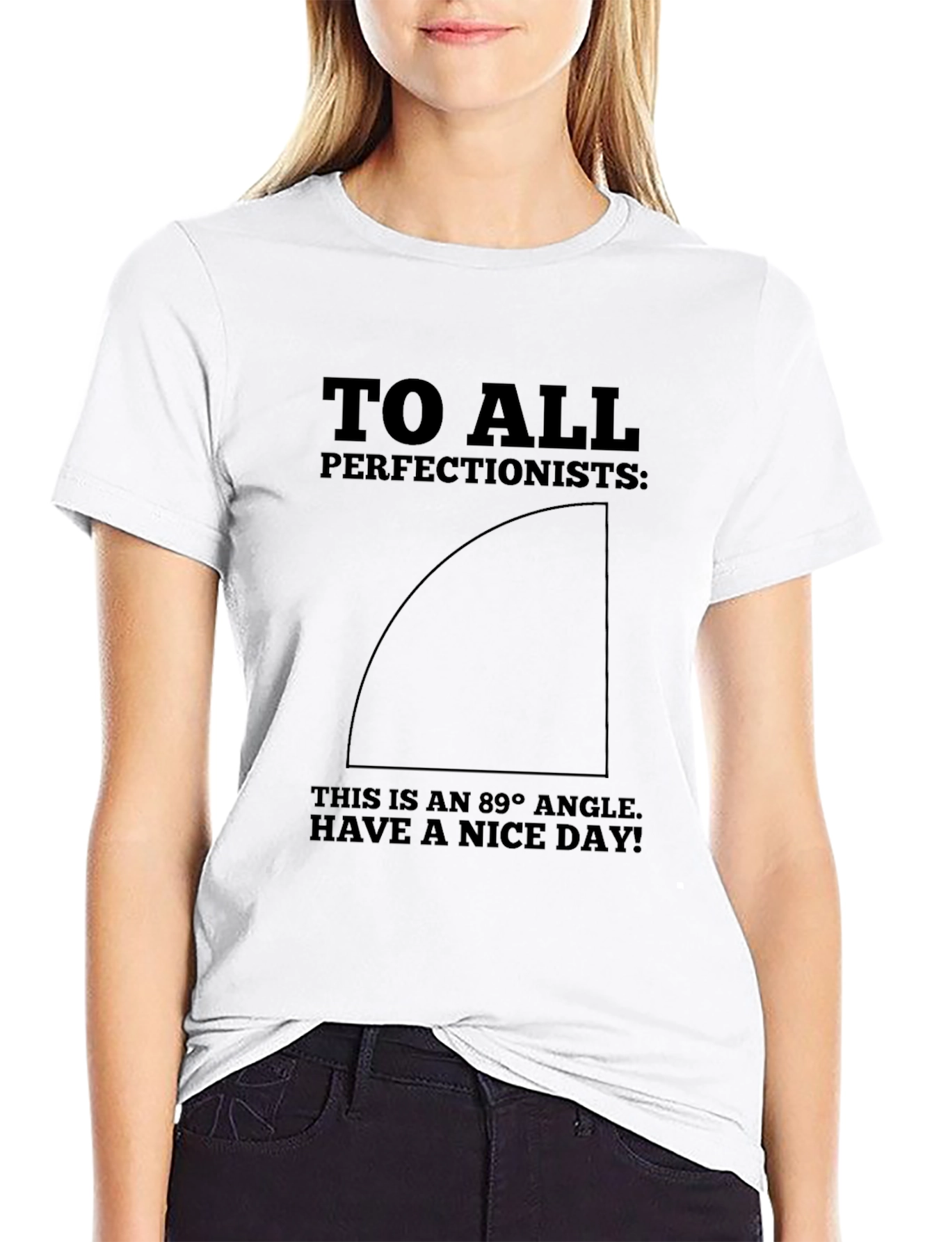 89 Degree Angle Perfectionist Graphic Tee