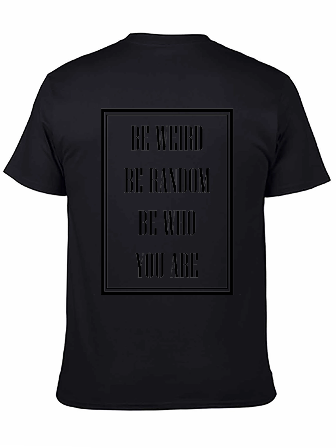 Be Weird T-Shirt - Random Unique Comfortable