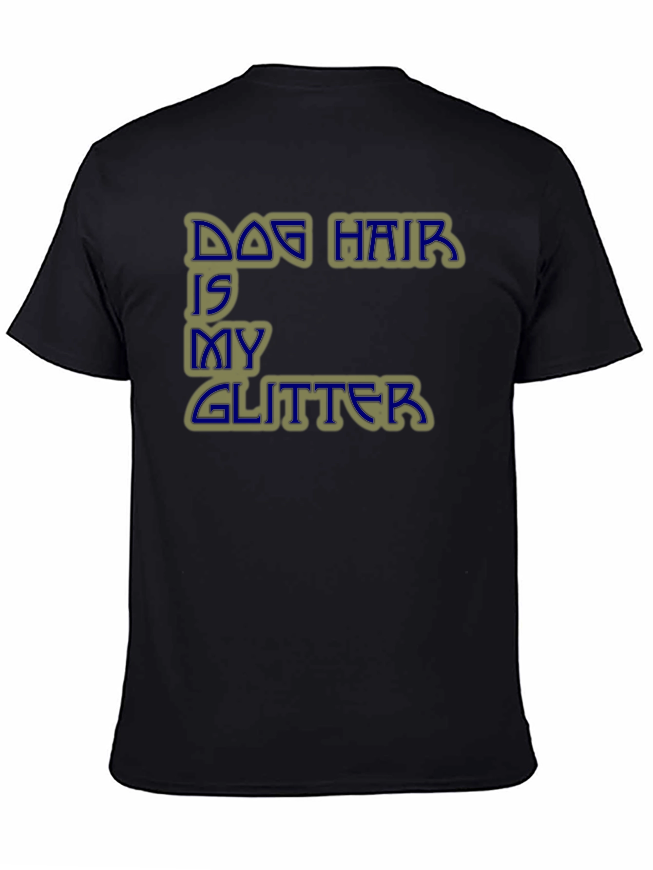 Dog Hair is My Glitter Graphic T-Shirt