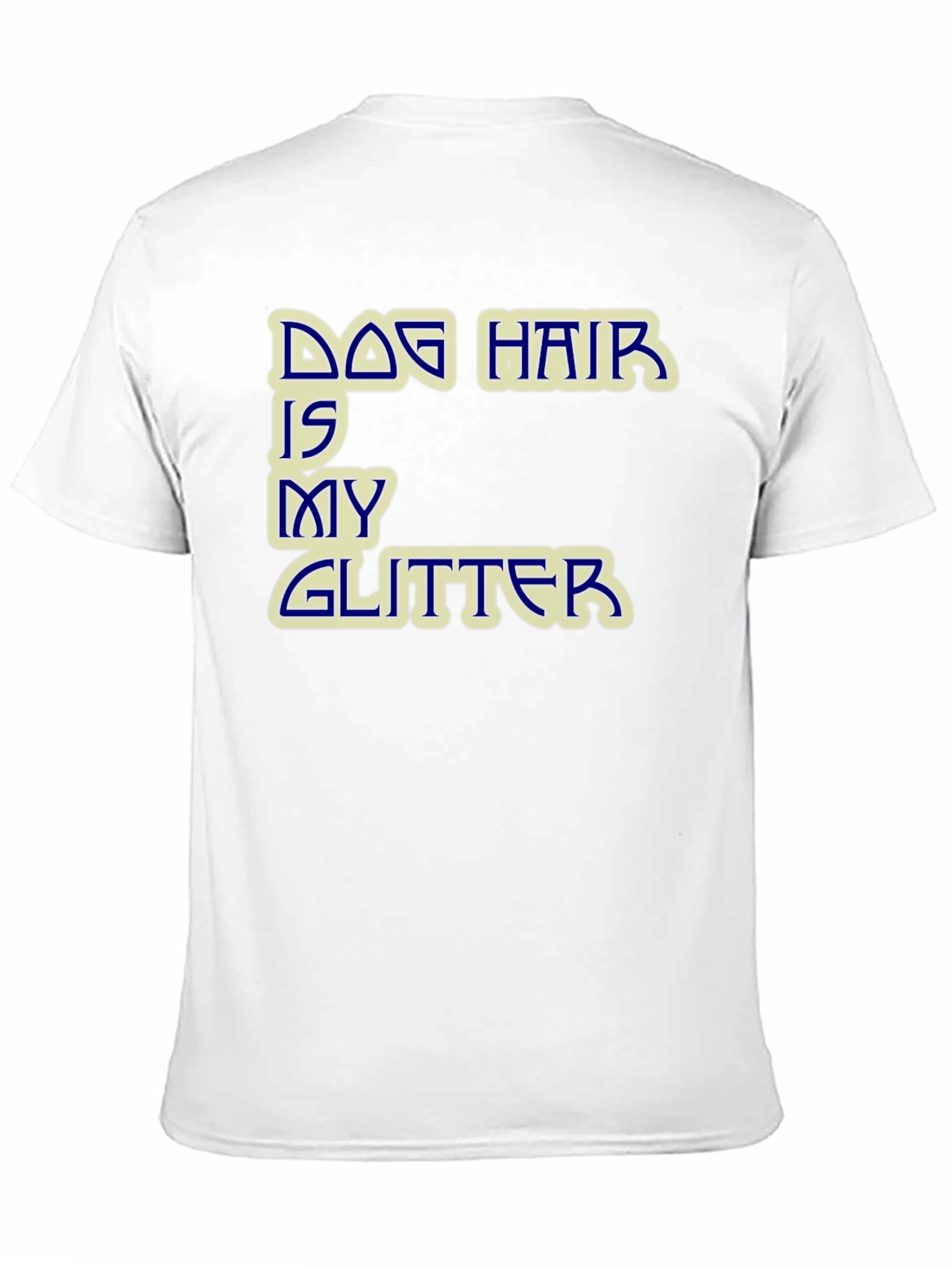 Dog Hair is My Glitter Graphic T-Shirt