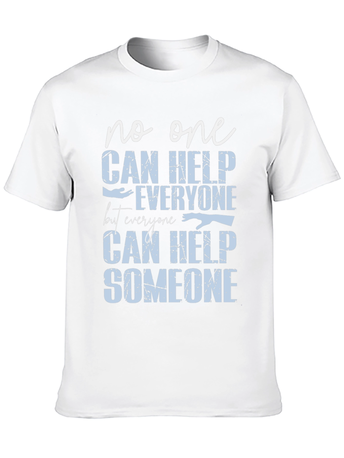 Help Someone Graphic Tee - Motivational T-Shirt