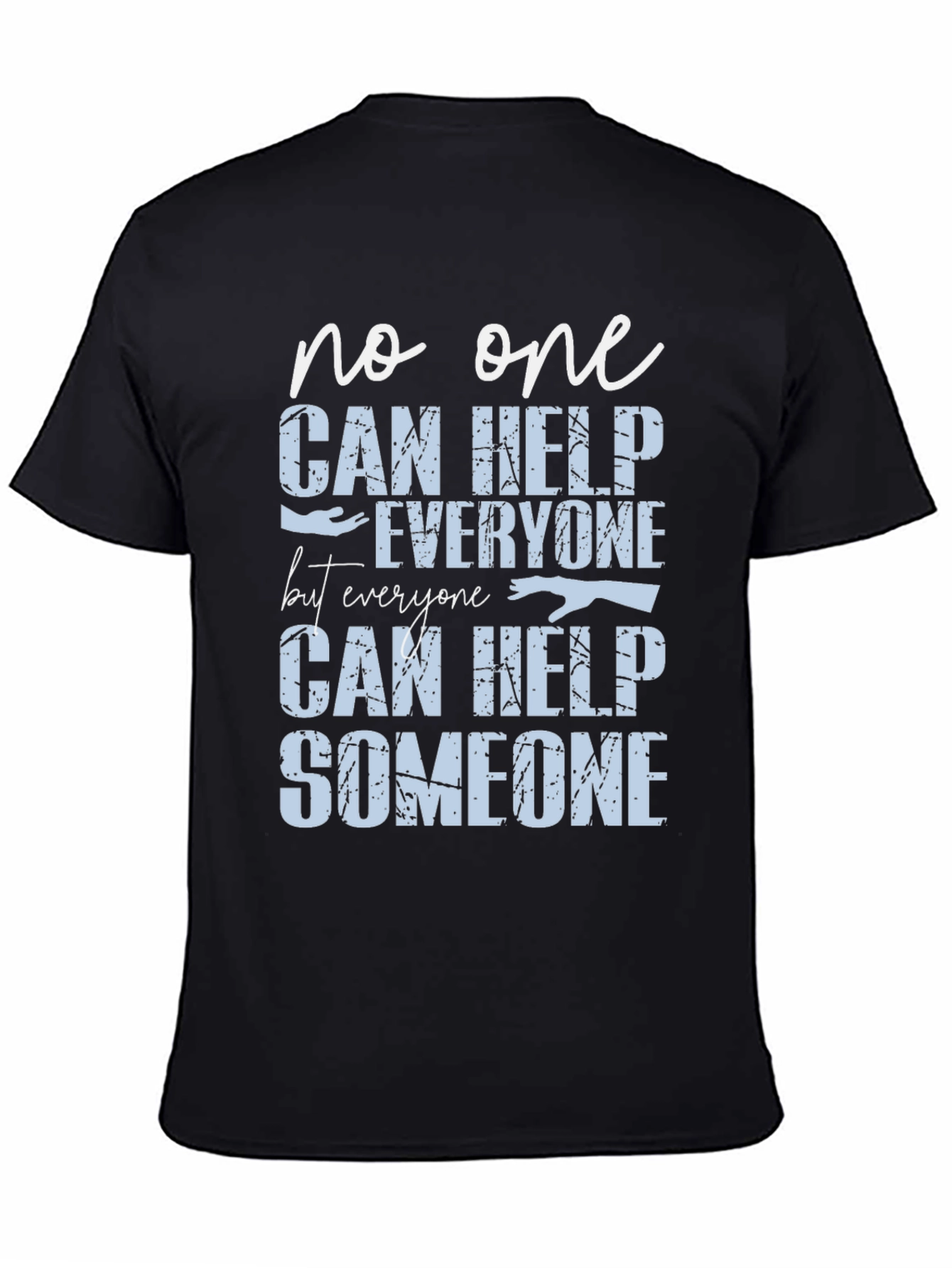 Help Someone Graphic Tee - Motivational T-Shirt