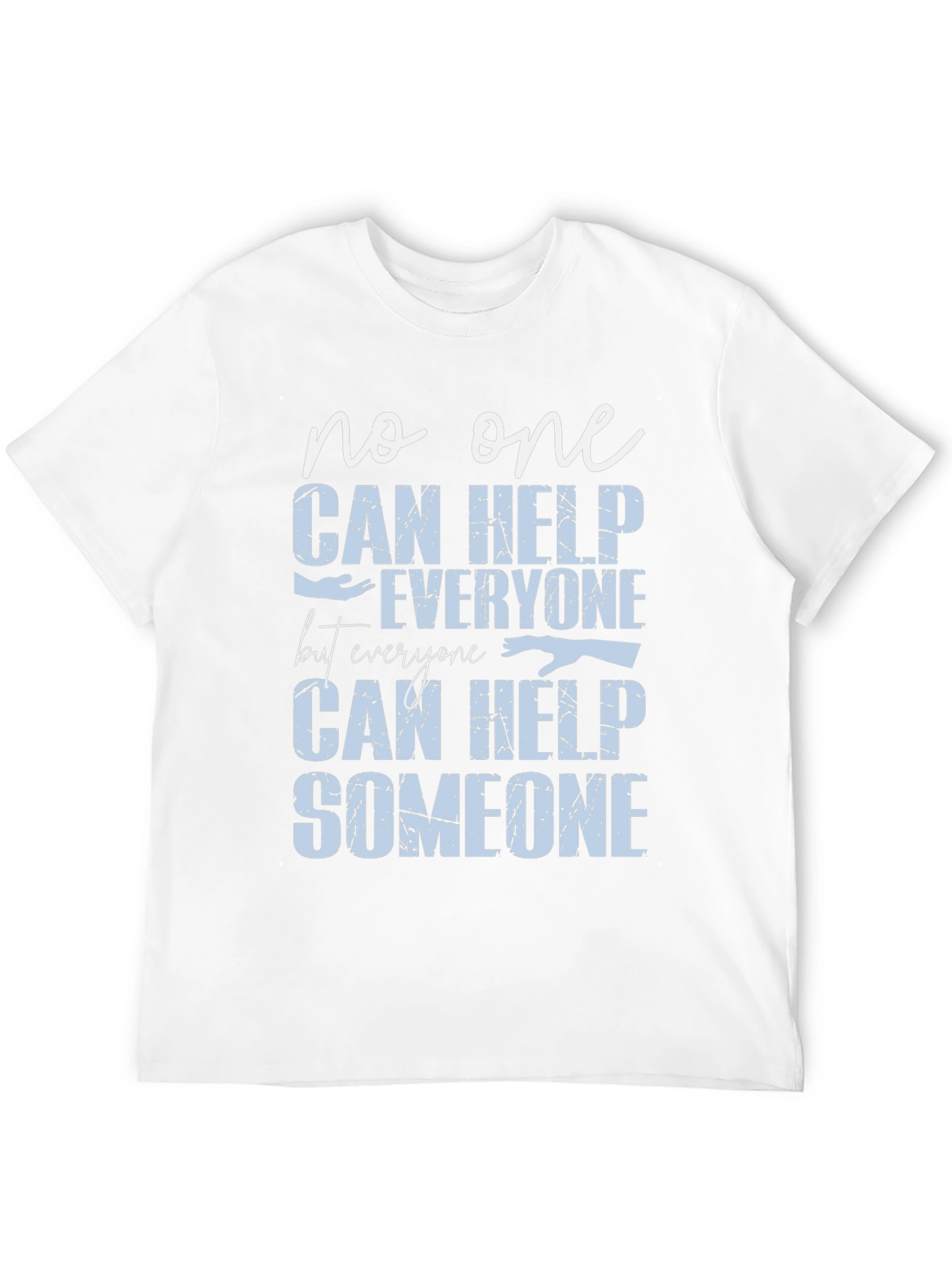 Help Someone Graphic Tee - Motivational T-Shirt