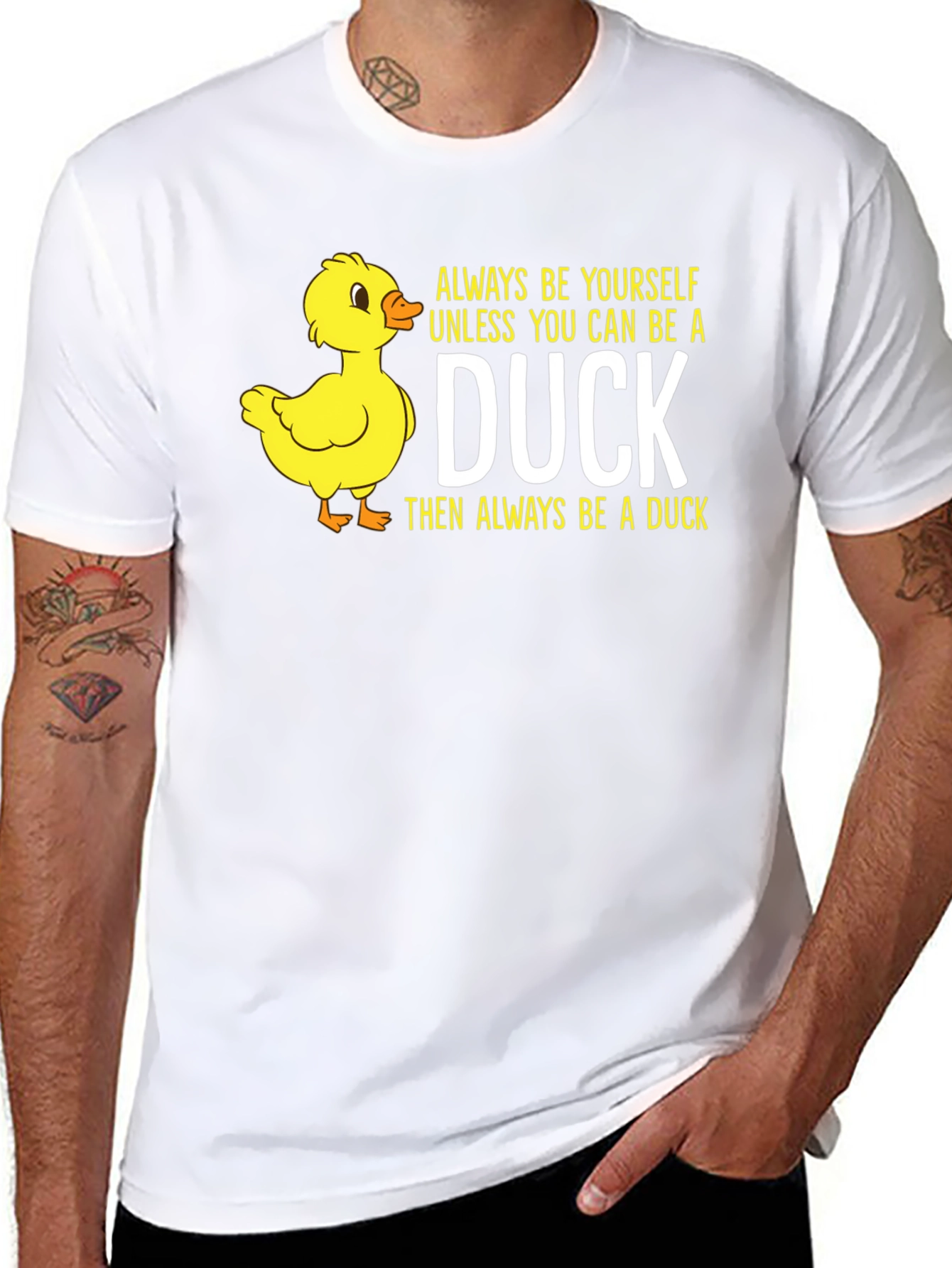 Duck T-Shirt: Always Be Yourself