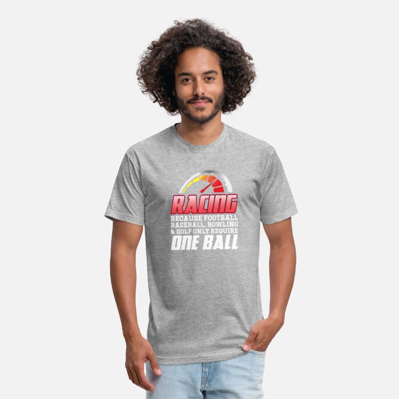 Racing Because Football Baseball & Golf One Ball