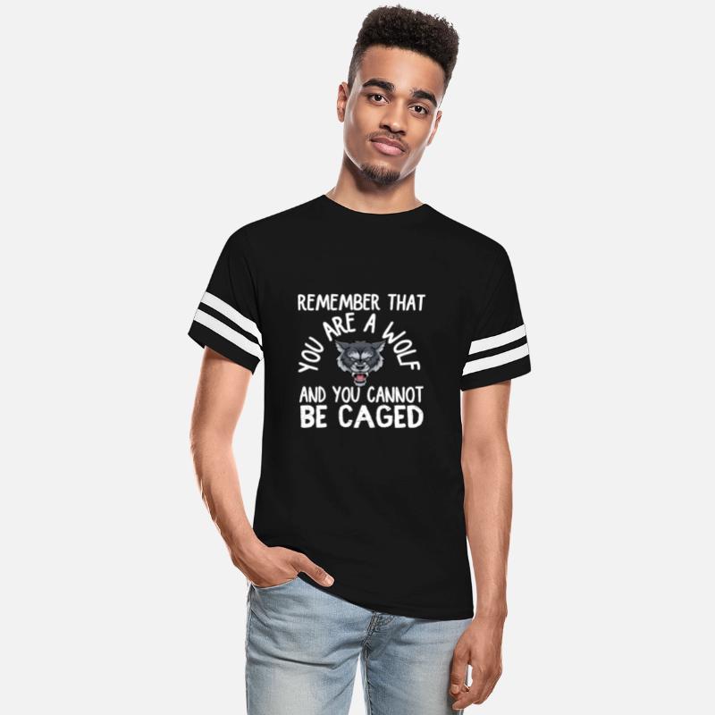 Remember that you are a wolf and you cannot be cag