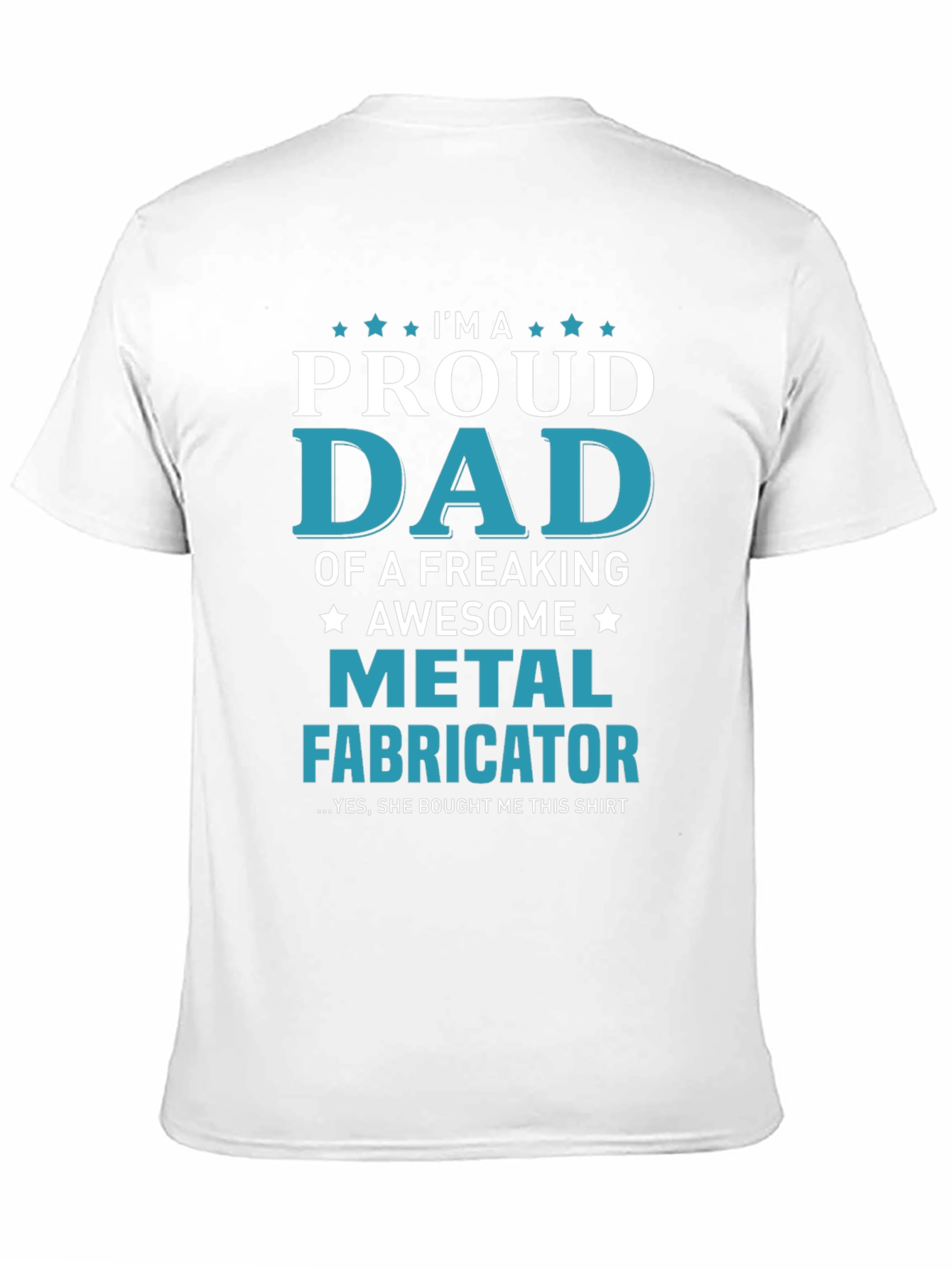 Proud Dad Metal Fabricator Graphic T-Shirt