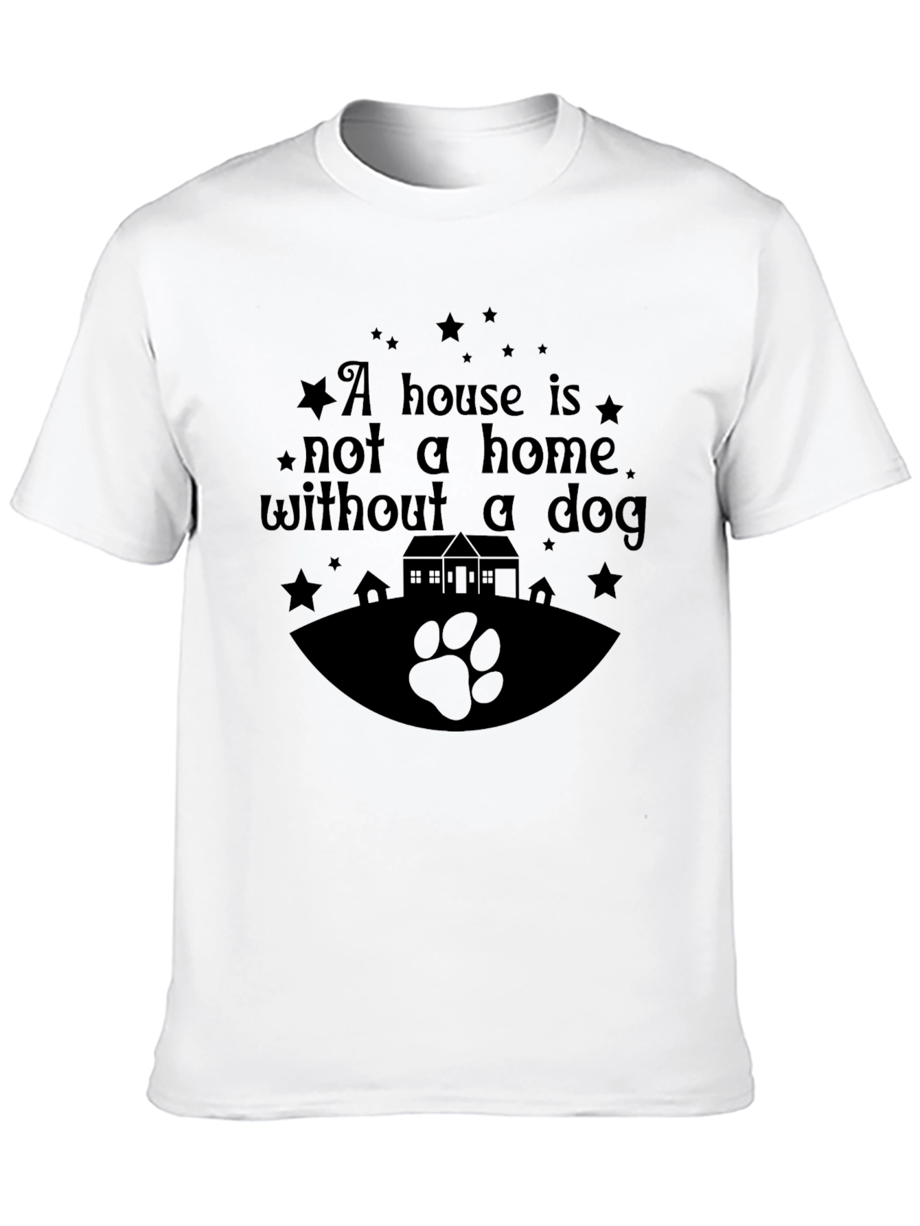 A House is Not a Home Dog T-Shirt