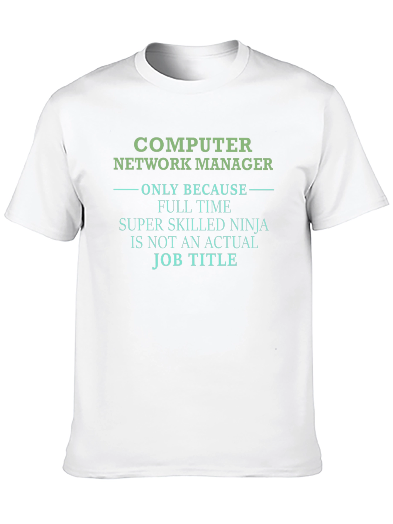 Computer Network Manager T-Shirt