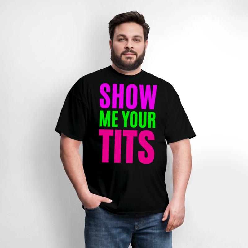 SHOW ME YOUR TITS