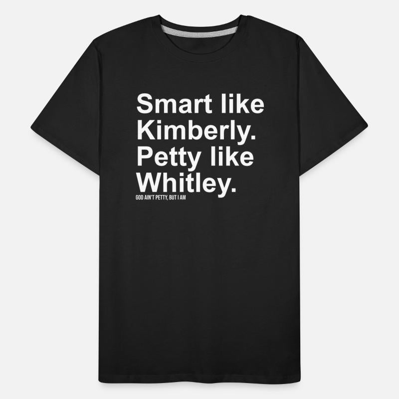 Smart Like Kimberly Petty Like Whitley