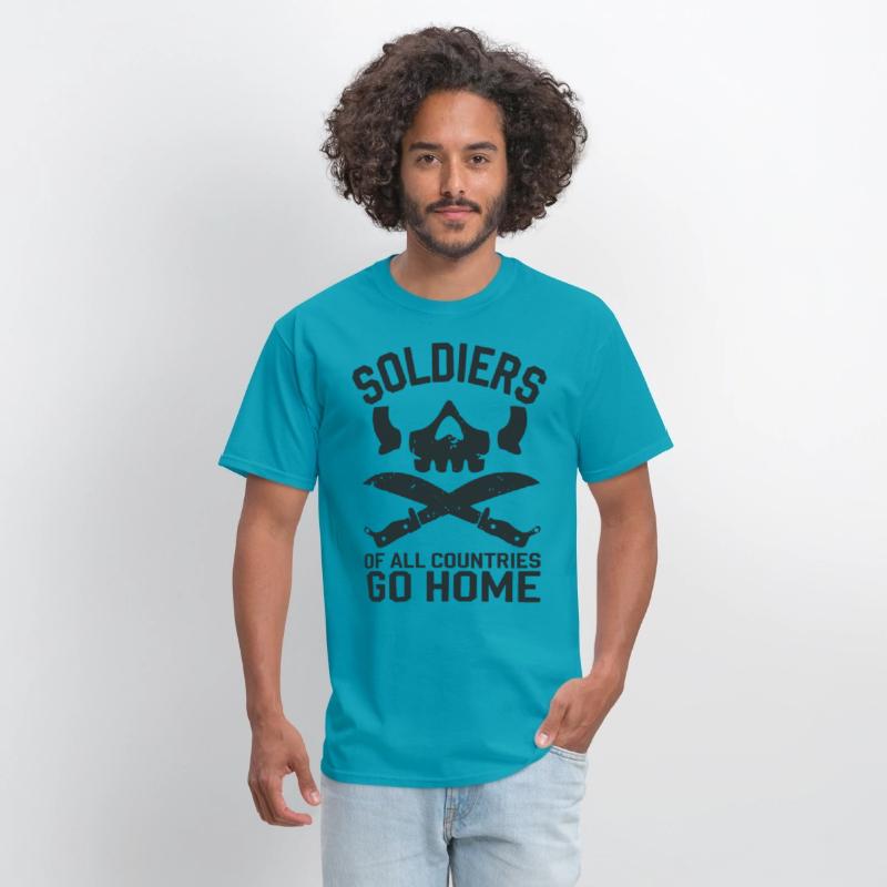 Soldiers of all Countries Go Home - No War