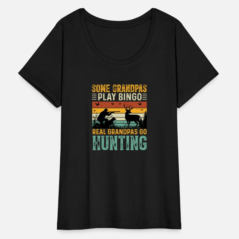Some Grandpas Play Bingo Real Grandpas Go Hunting