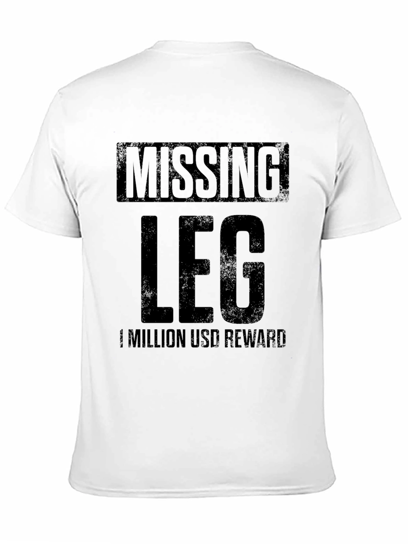 Funny Missing Leg T-Shirt 1 Million USD Reward