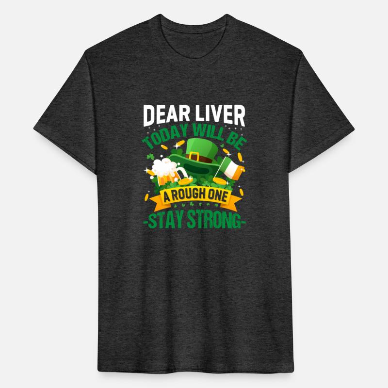 St PatricDay Dear Liver Today Will Be A Rough One
