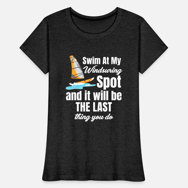Swim At My Windsurfing Spot Funny Boardsailing
