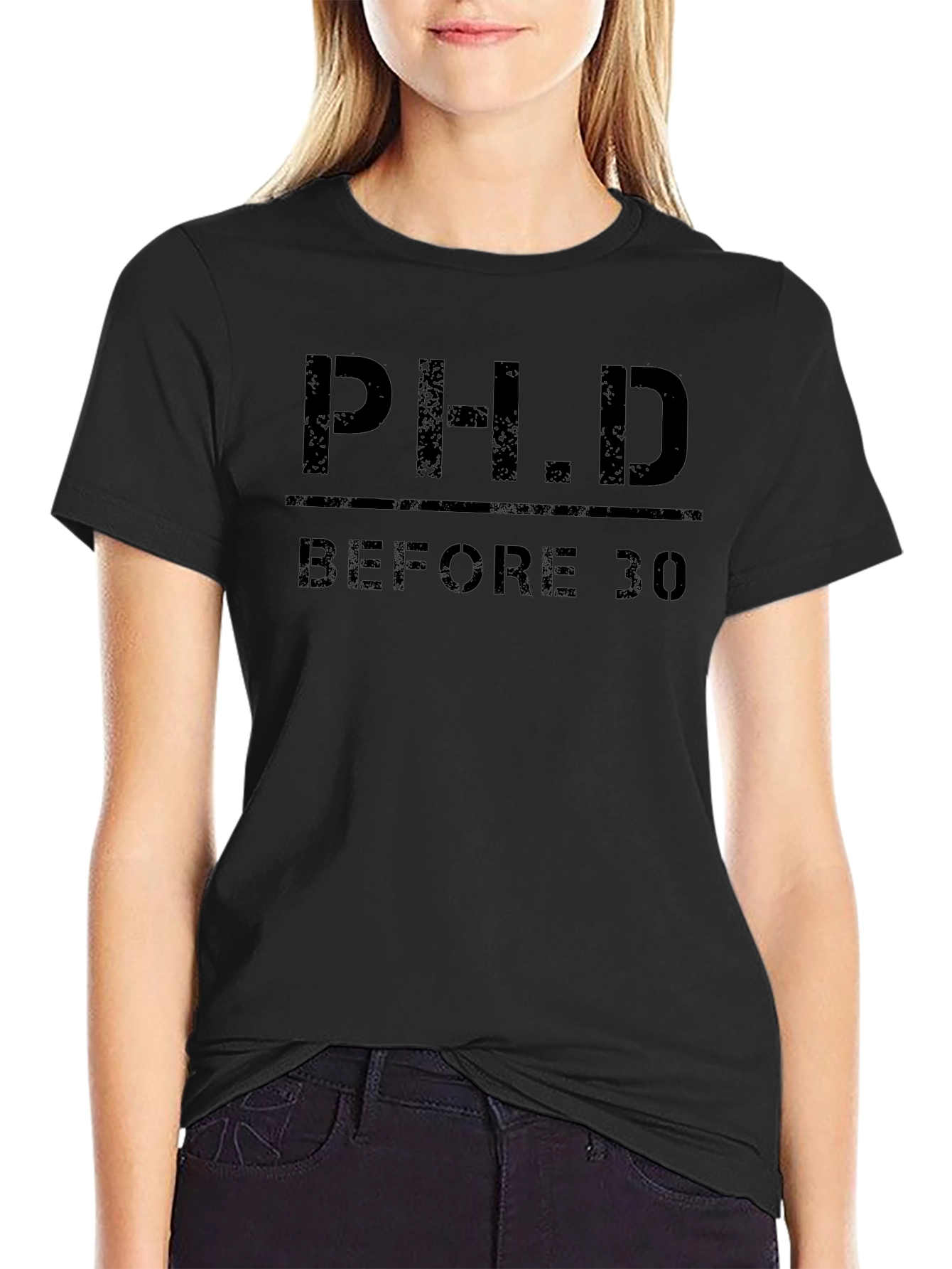 Ph.D. Before 30 T-Shirt - Graduation Gift