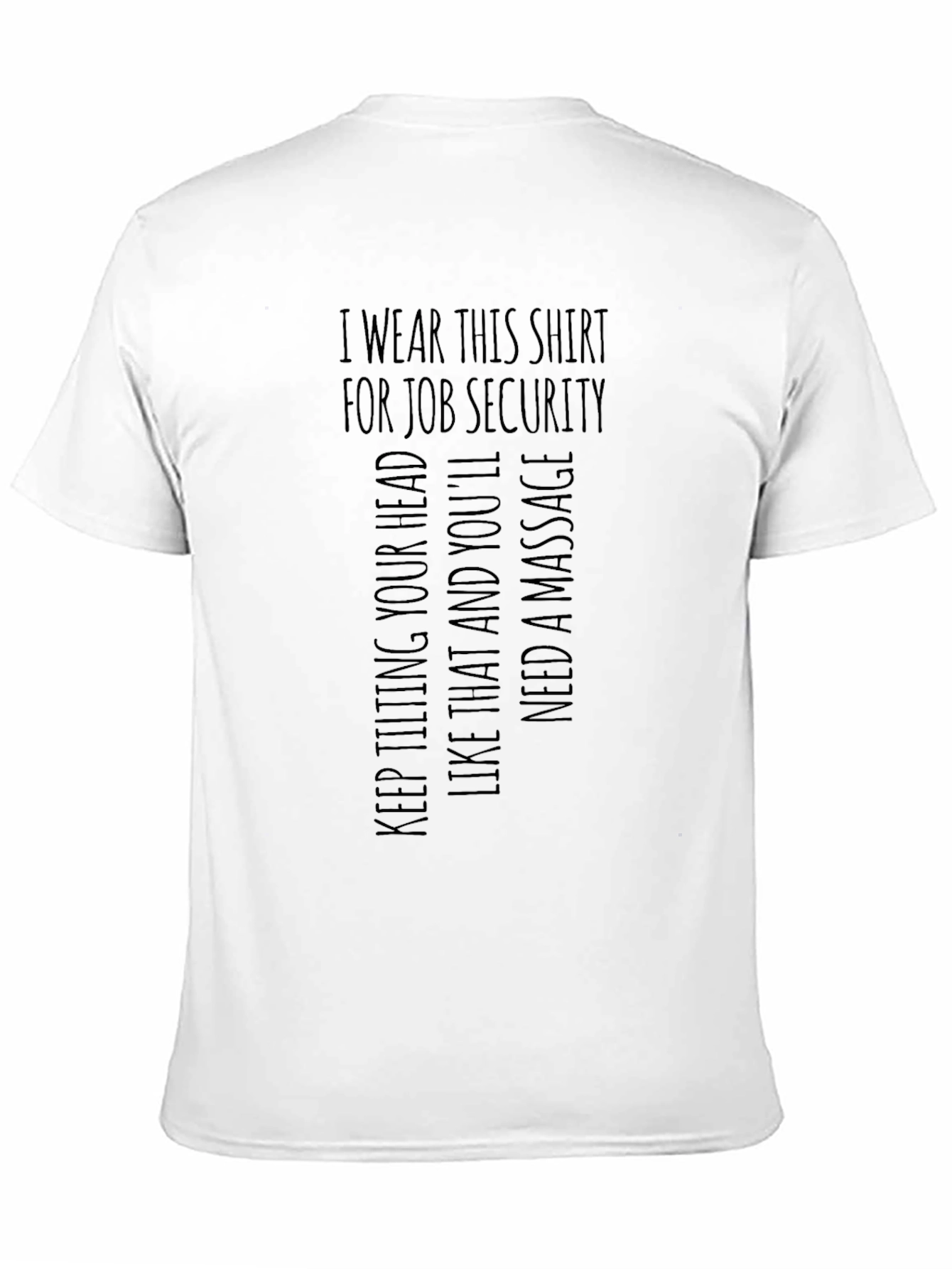 Job Security Funny Graphic Tee - Novelty T-Shirt