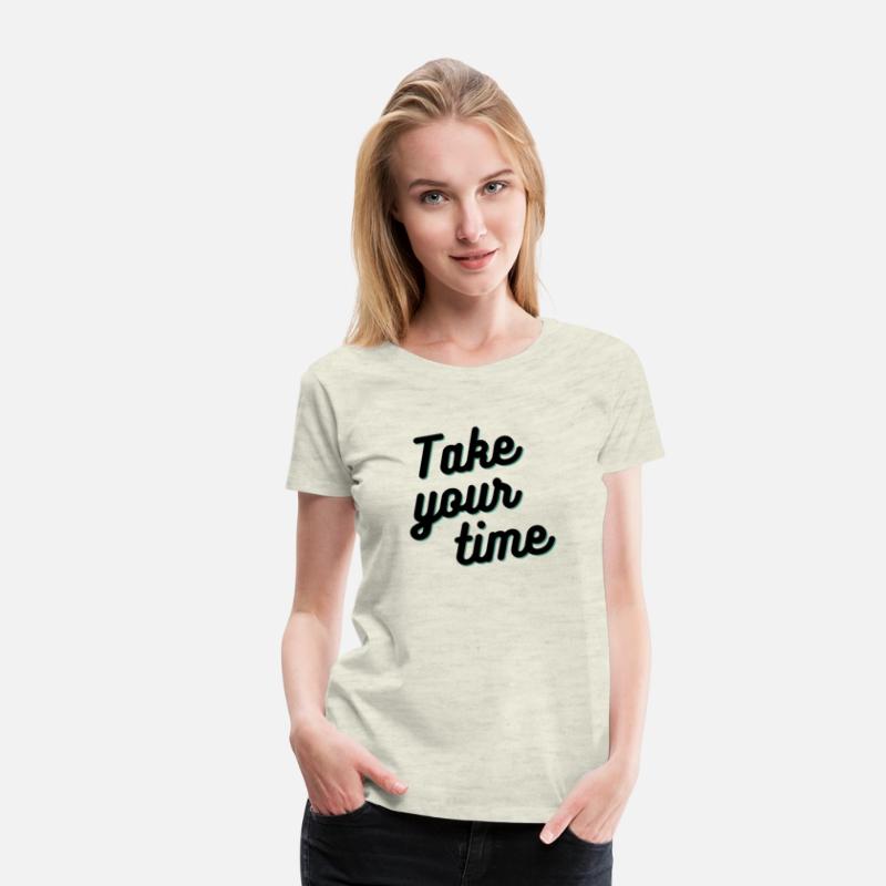 take your time