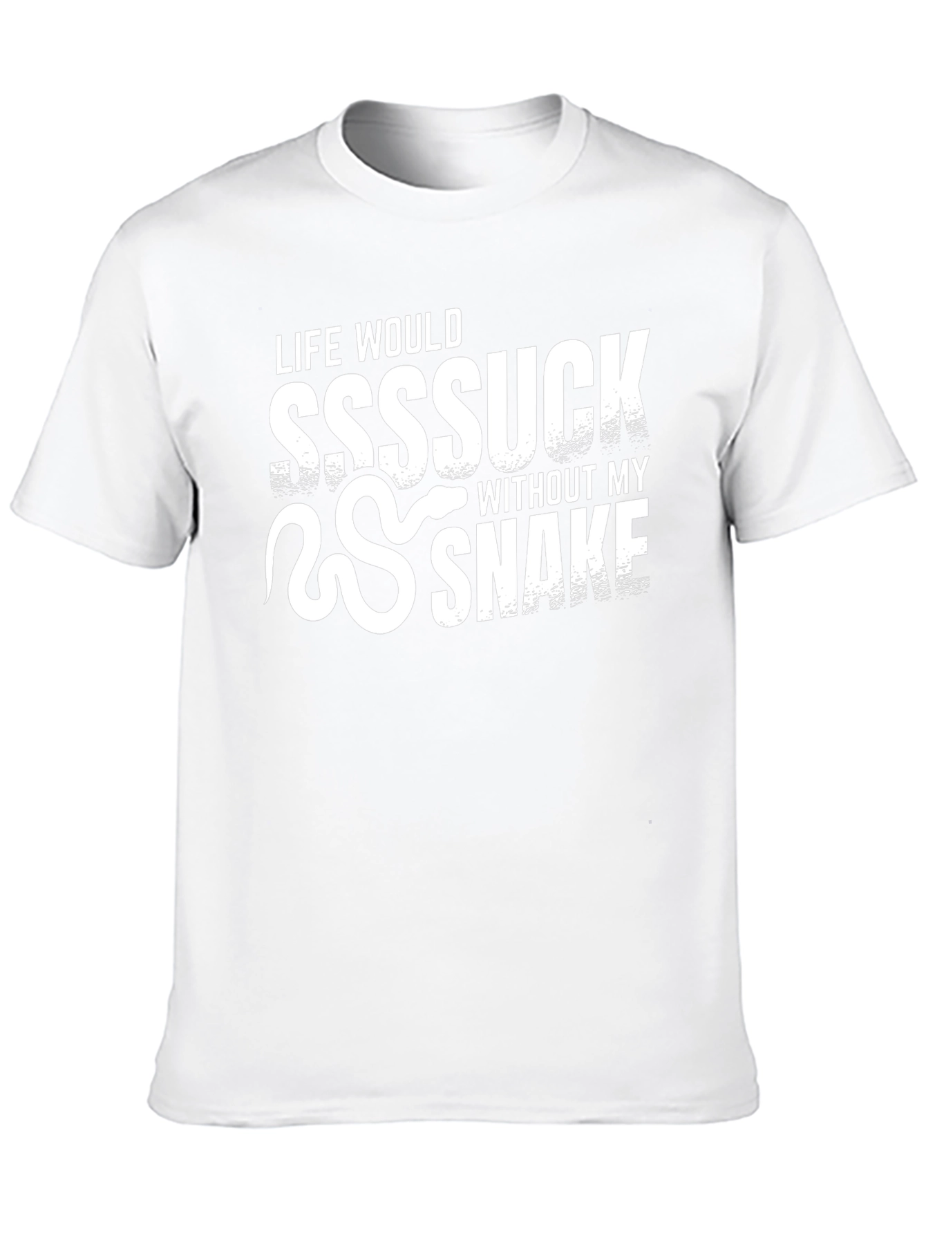 Life Would Suck Without My Snake T-Shirt